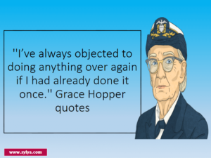Grace Hopper famous quotes