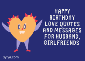 Happy Birthday love quotes and messages  for husband, girlfriends 