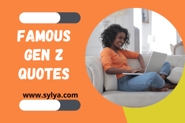 famous gen z quotes: short, funny,deep in 2021| for tiktok and instagram
