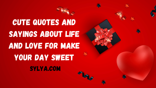 cute quotes will make your day sweet