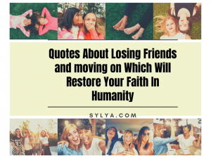 quotes about losing friends and moving