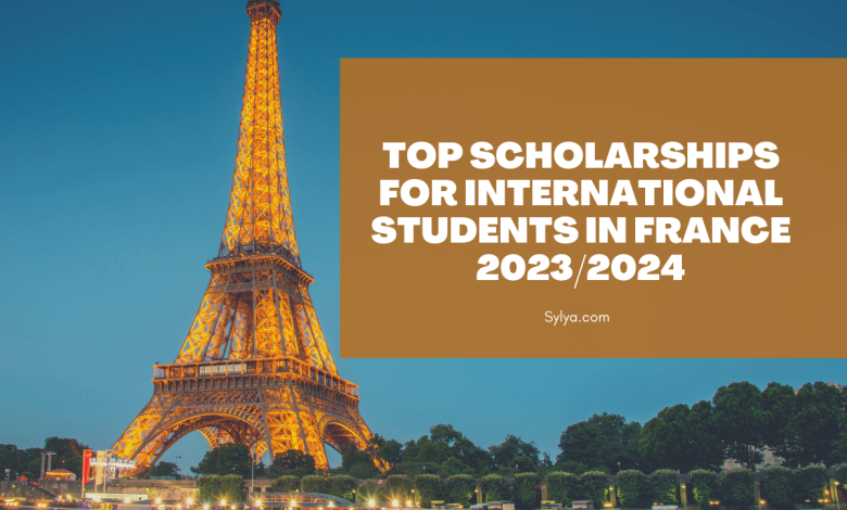 Top Scholarships for international students in France 2023/2024