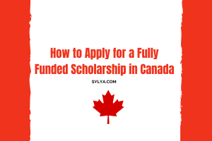 Fully Funded Scholarships for International Students in Canada 