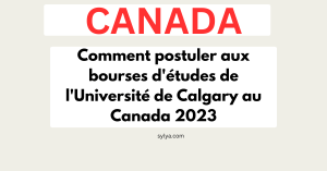 Comment postuler aux bourses d'études de l'Université de Calgary au Canada 2023