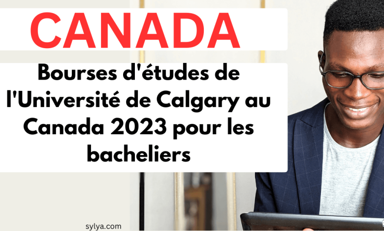 Bourses d'études de l'Université Calgary au Canada 2023