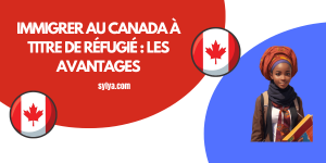Immigrer au Canada à titre de réfugié 