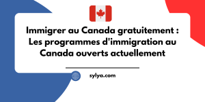 programmes pour immigrer au Canada gratuitement