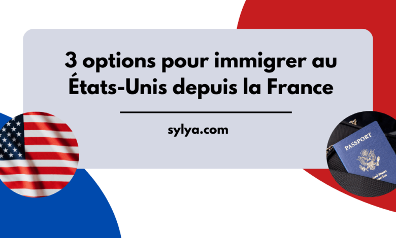 immigrer au États-Unis depuis la France