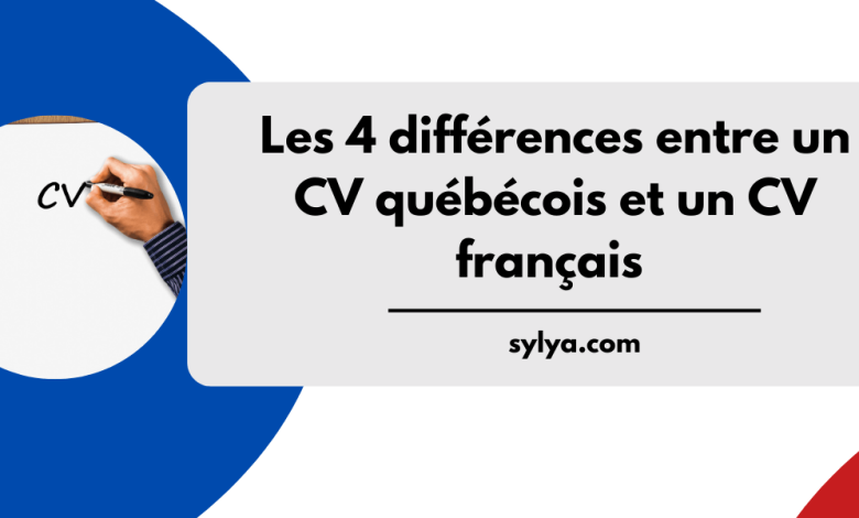 différences entre un CV québécois et un CV français