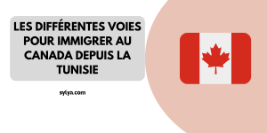  immigrer au canada depuis la Tunisie