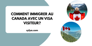 immigrer au Canada avec un visa visiteur