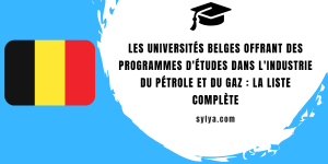 Les universités belges offrant des programmes d'études dans l'industrie du pétrole et du gaz