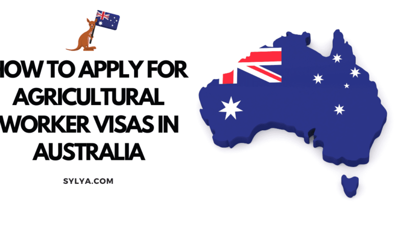 Agricultural Worker Visa in Australia