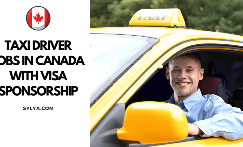 Steps to Apply for Taxi Driver Jobs in Canada with Visa Sponsorship 2024