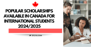 Scholarships in Canada for International Students 2024/2025